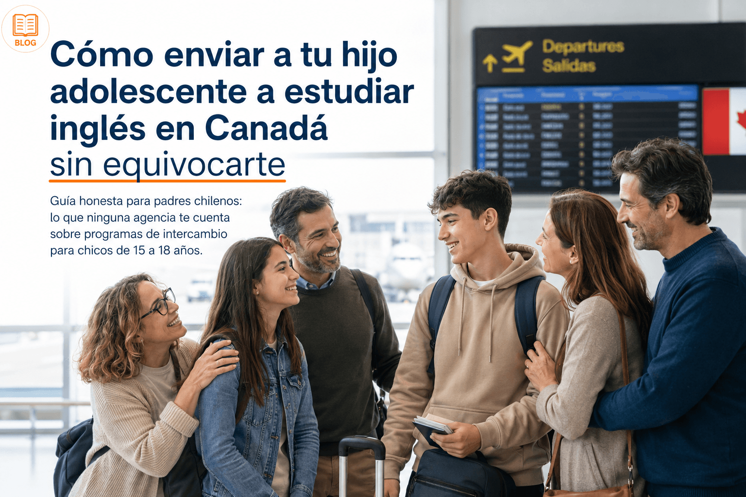 Cómo enviar a tu hijo adolescente a estudiar inglés en Canadá sin equivocarte